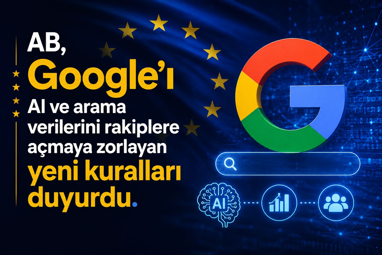 AB, Google’ı AI ve arama verilerini rakiplere açmaya zorlayan yeni kuralları duyurdu