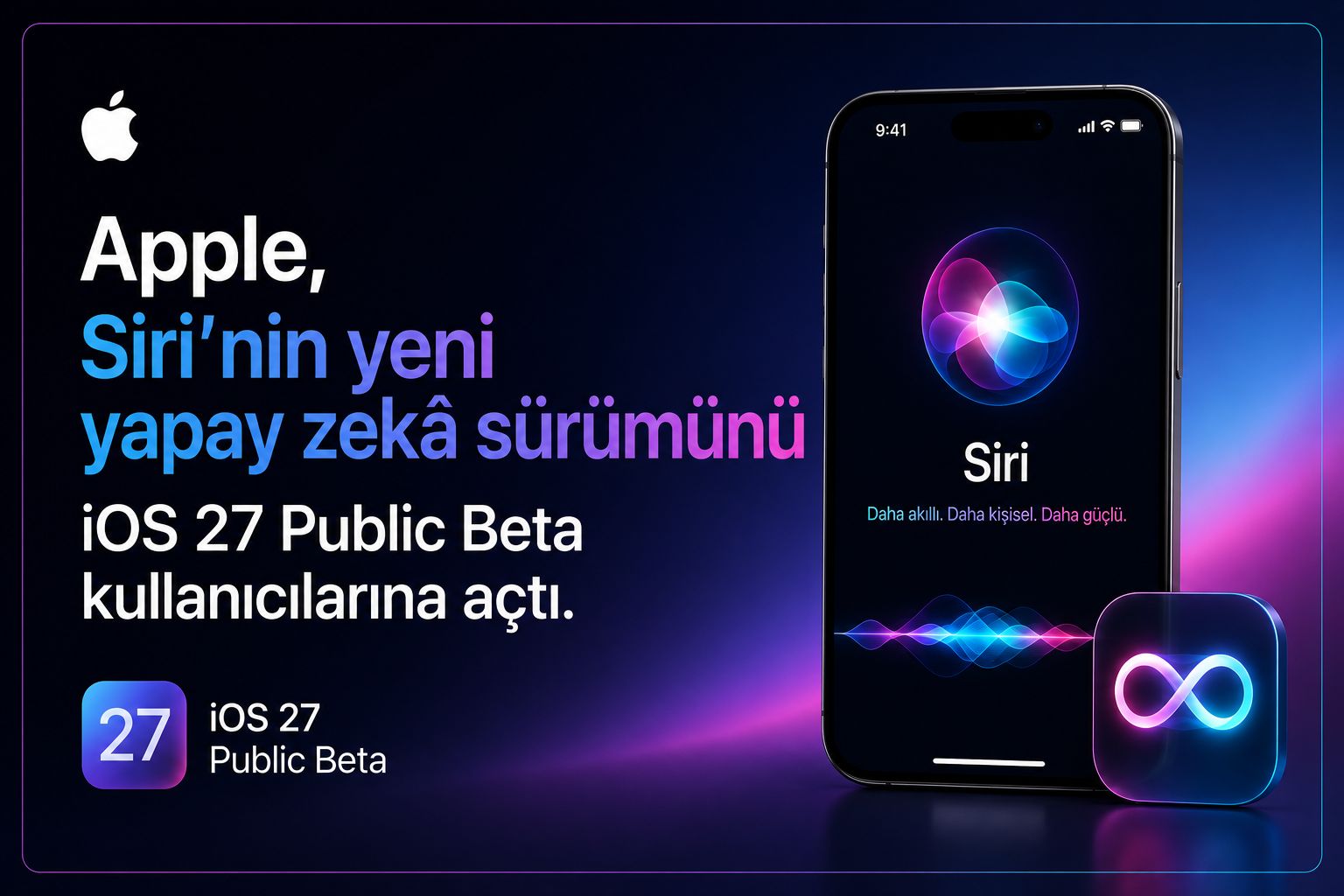 Apple, Siri'nin yeni yapay zekâ sürümünü iOS 27 Public Beta kullanıcılarına açtı