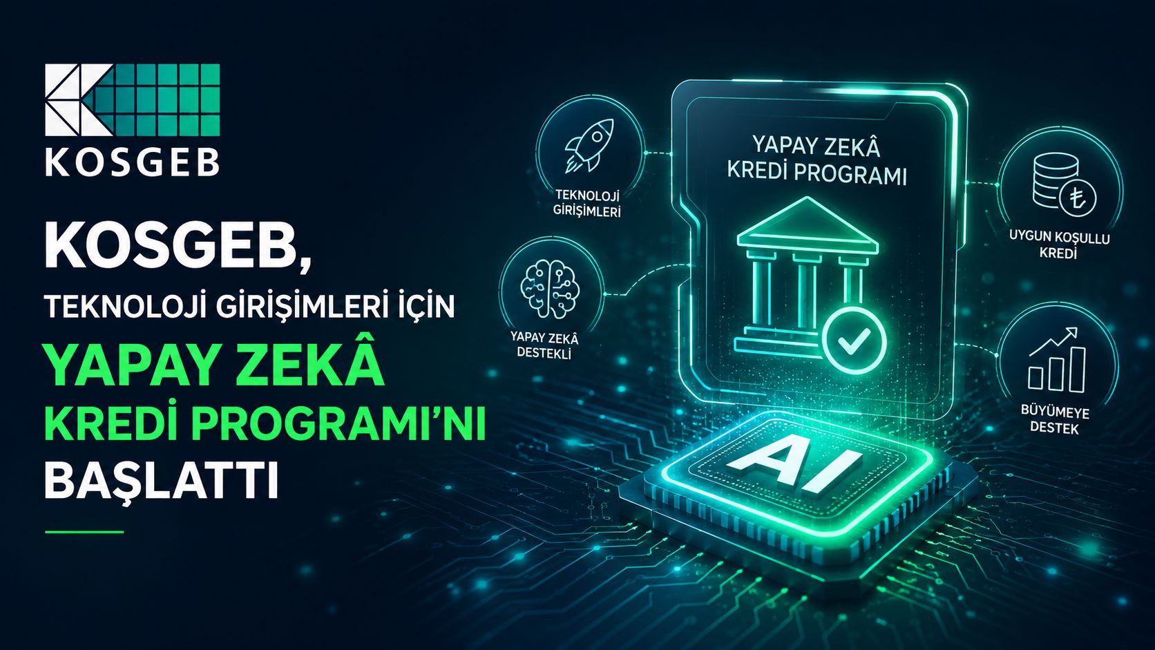 KOSGEB, teknoloji girişimleri için Yapay Zekâ Kredi Programı'nı başlattı