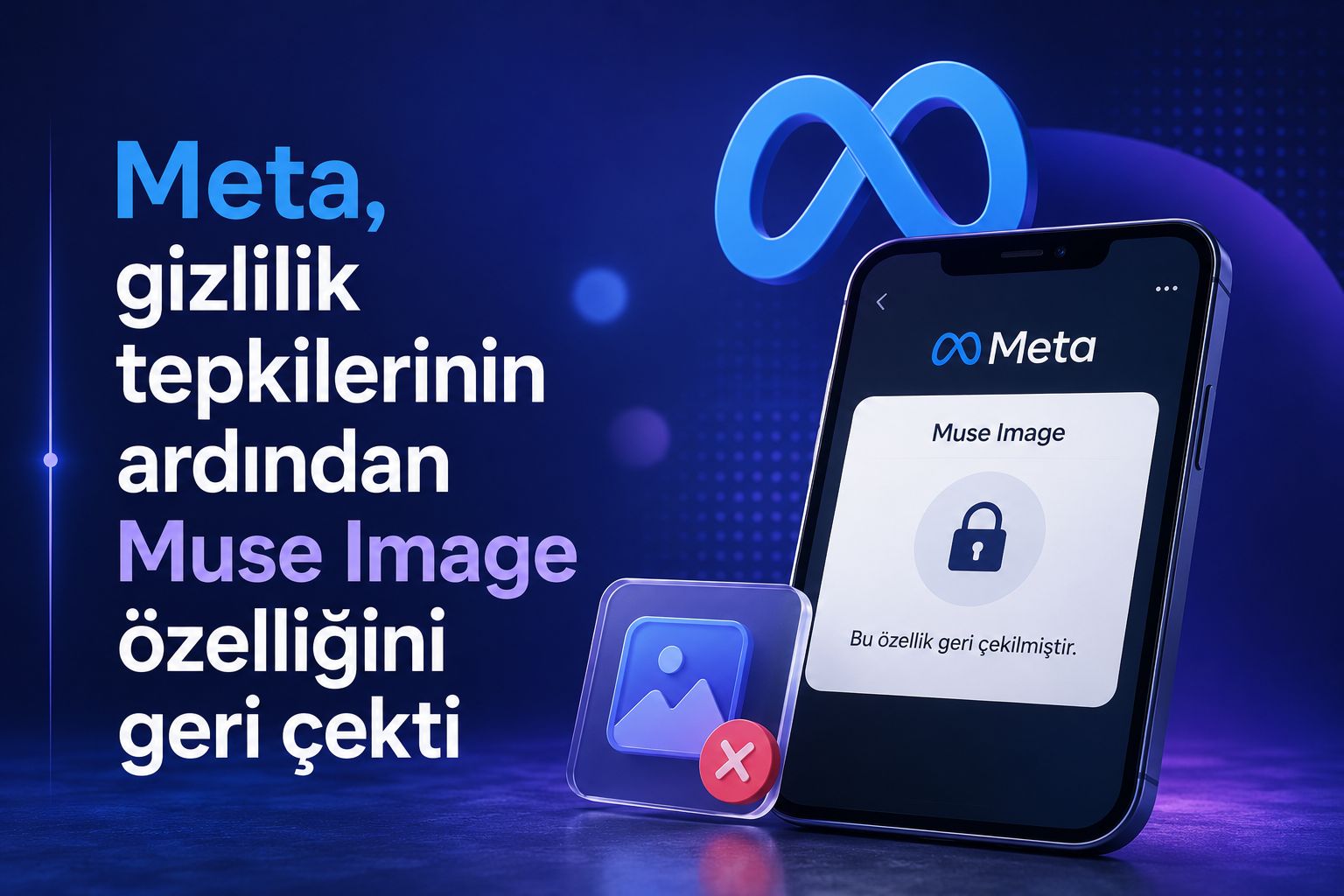 Meta, gizlilik tepkilerinin ardından Muse Image özelliğini geri çekti