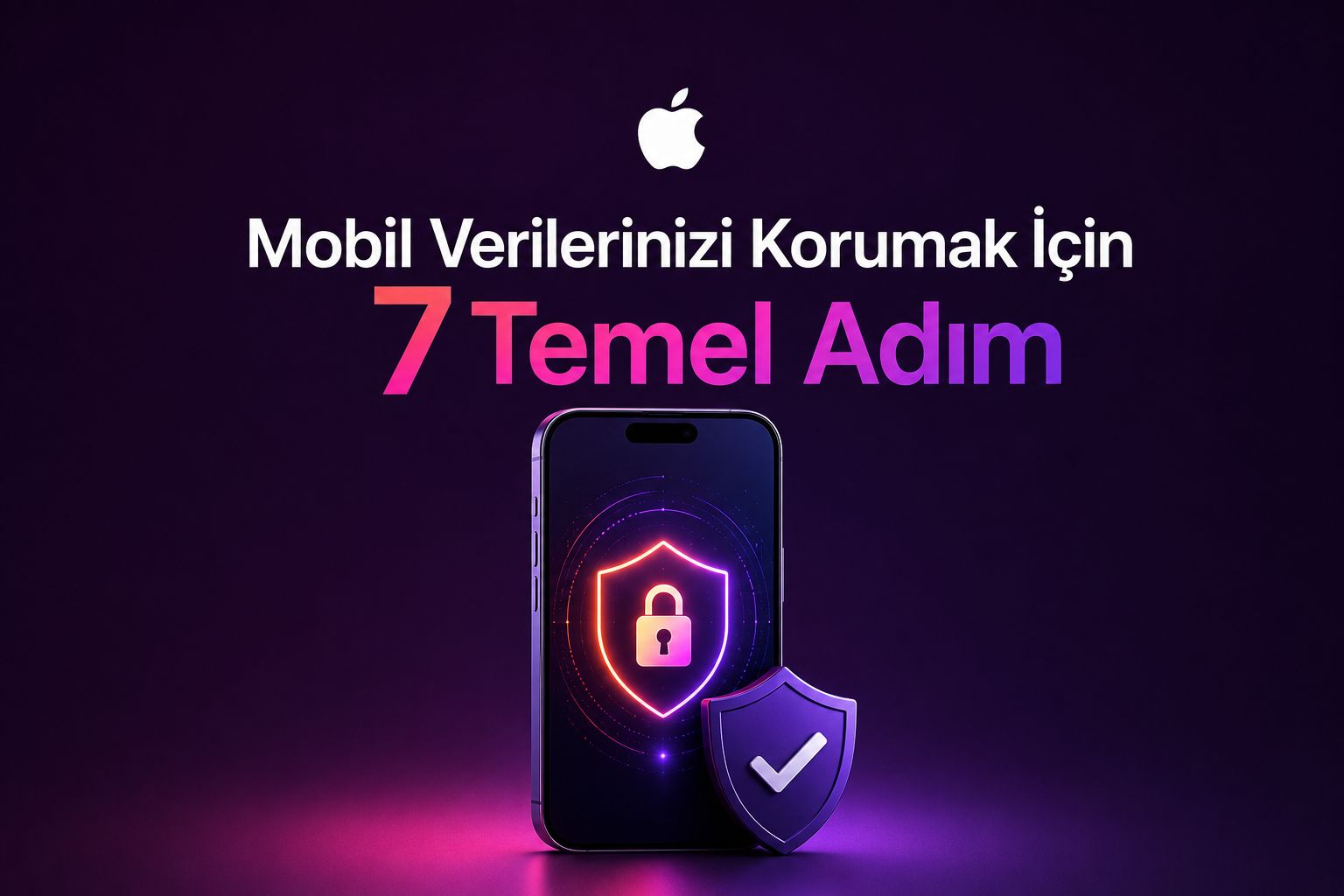 Mobil Verilerinizi Korumak İçin Yedi Temel Adım