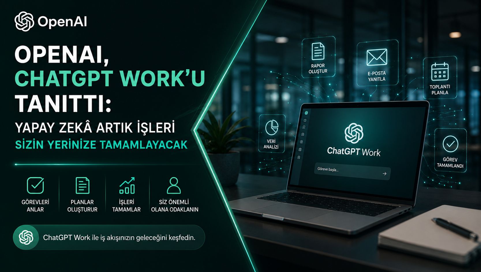 OpenAI, ChatGPT Work'u tanıttı: Yapay zekâ artık işleri sizin yerinize tamamlayacak