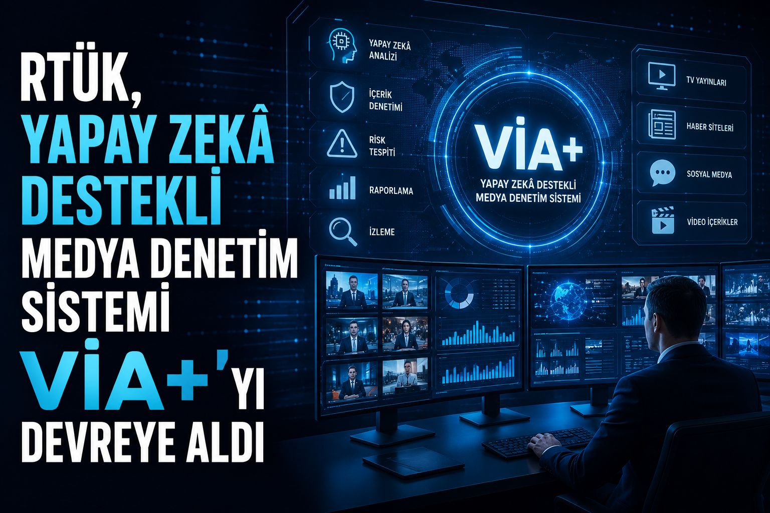 RTÜK, yapay zekâ destekli medya denetim sistemi VİA+'yı devreye aldı