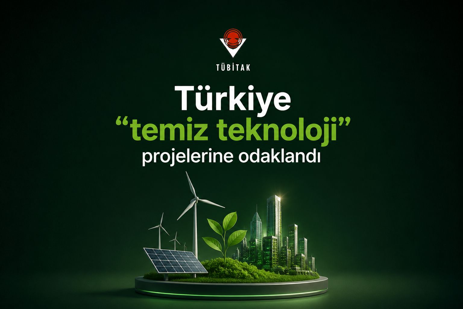 Türkiye Temiz Teknoloji Girişimlerine Desteğini Artırıyor