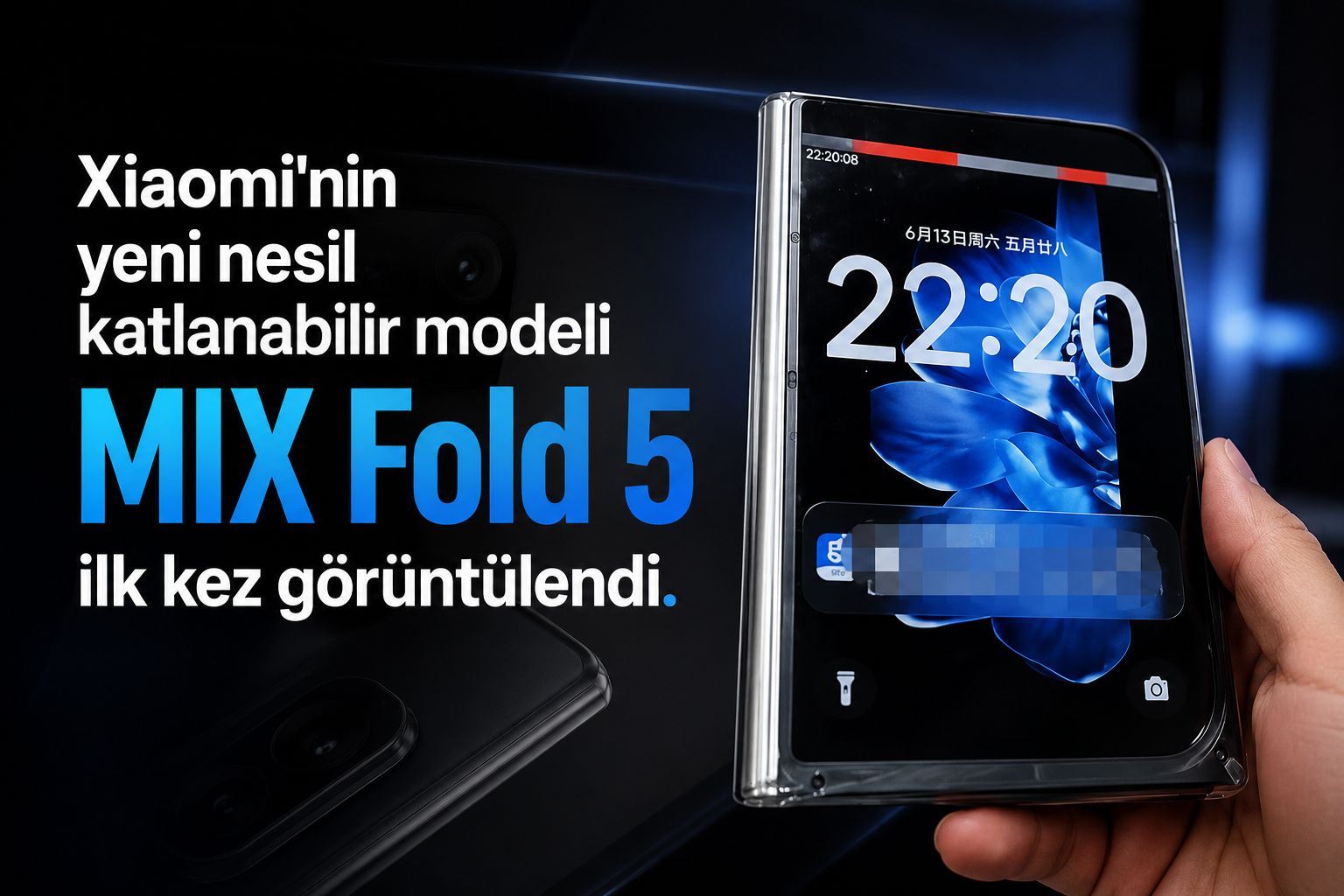 Xiaomi'nin yeni nesil katlanabilir modeli MIX Fold 5 ilk kez görüntülendi