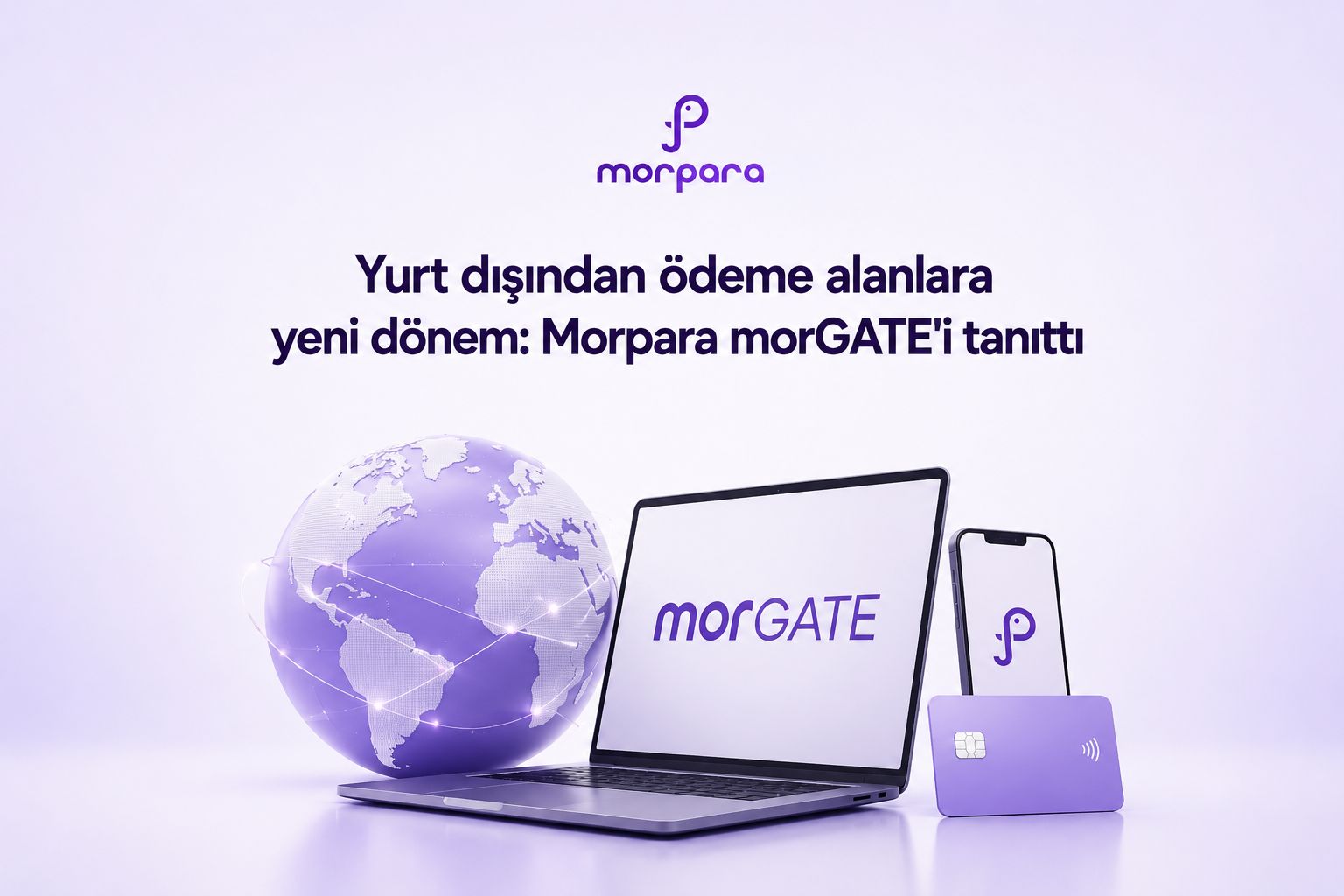 Yurt dışından ödeme alanlara yeni dönem: Morpara morGATE'i tanıttı